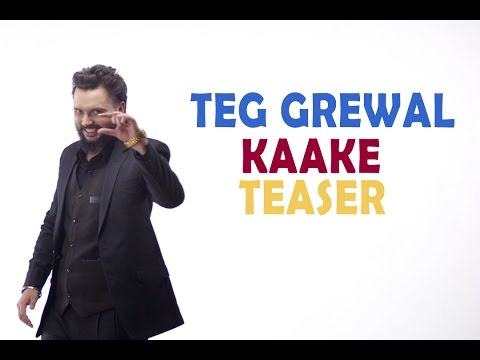 Teg Grewal - Kaake - Teaser | Latest Punjabi Song 2015