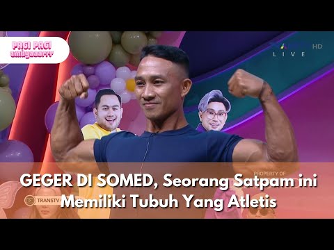 GEGER DI SOMED, Seorang Satpam ini Memiliki Tubuh Yang Atletis - PAGI PAGI AMBYAR (16/12/25) P4