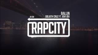 Goliath Cruz ft. Jovi Jov - Ballin (Prod. Yak Beats)