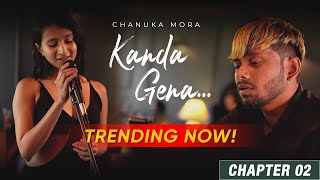 Chanuka Mora - Kanda Gena (කැන්දා ග�