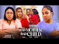 BAD MOTHER BAD CHILD - Nigerian Movies 2024 latest full movies