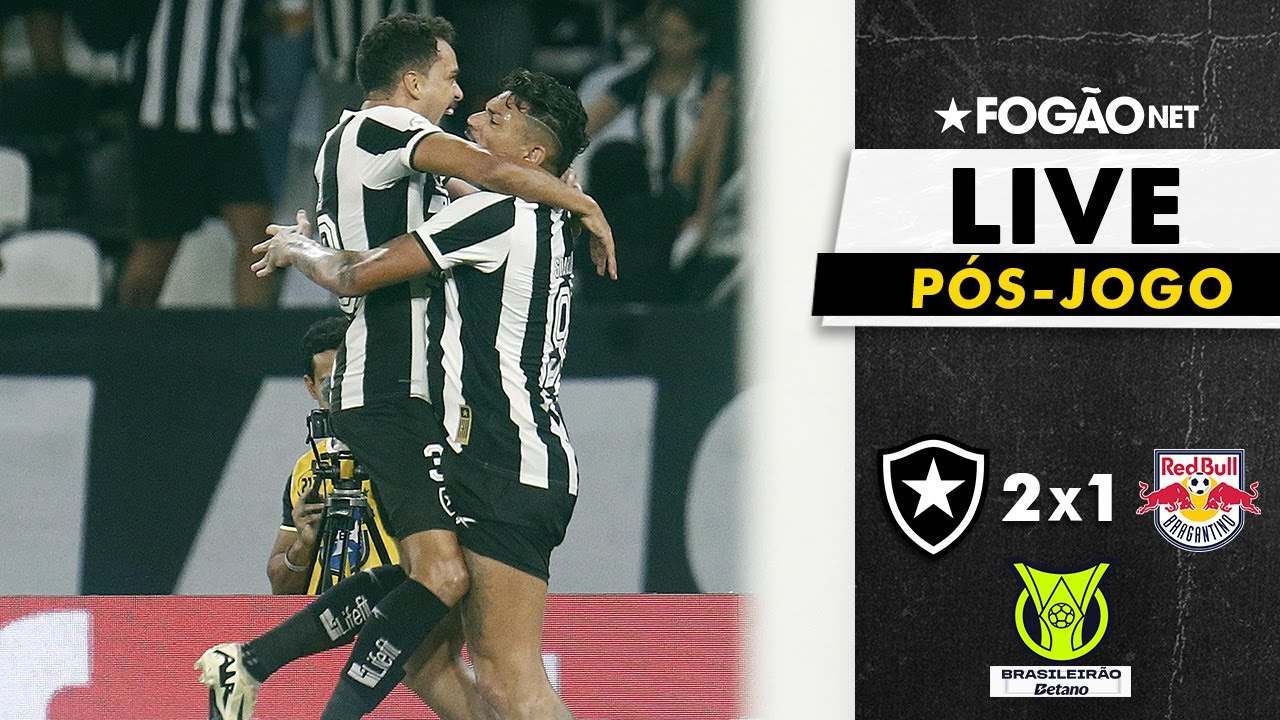 LIVE | Pós-jogo e repercussão de Botafogo 2 x 1 Red Bull Bragantino pelo Brasileirão 2024