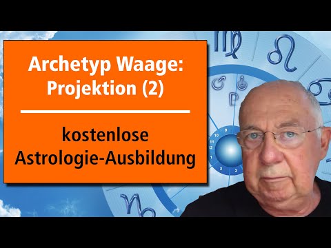 Archetyp Waage (2): Projektion - Folge 11 - kostenloser Astrologie-Fernkurs - www.astrologie.gratis