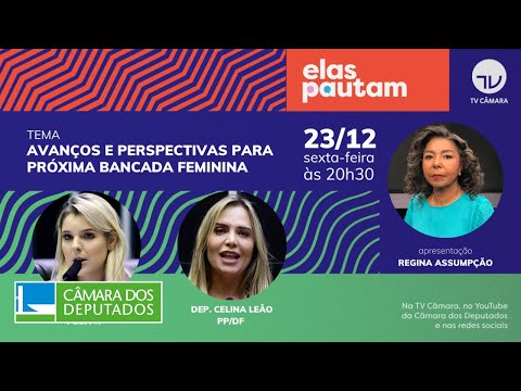 Elas Pautam - Avanços e perspectivas para próxima bancada feminina - 23/12/22
