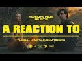 A Reaction To Trench by Twenty One Pilots A Reaction To Trench by Twenty One Pilots
