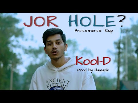 JOR HOLE? Kool-D x Hamazik || New Assamese rap 2025 || Official music video