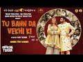 Tu Bann Da Vekhi Ki Teaser Harish Verma Yesha Sagar Akram Udaas Vicky Kodu Gurshabad