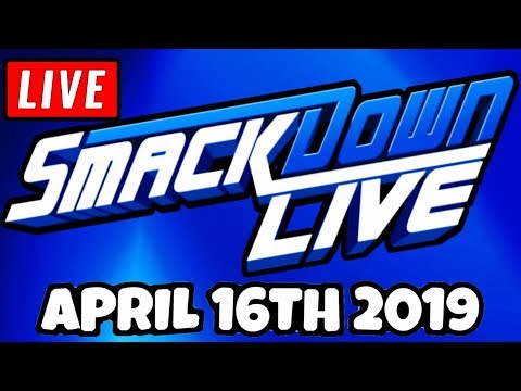 WWE Smackdown Live Stream April 16, 2019 - Full Show Live Reaction