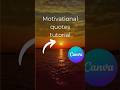 How To Make Motivational Quotes Videos In Canva Shorts Canva Tutorial Motivationalvideo