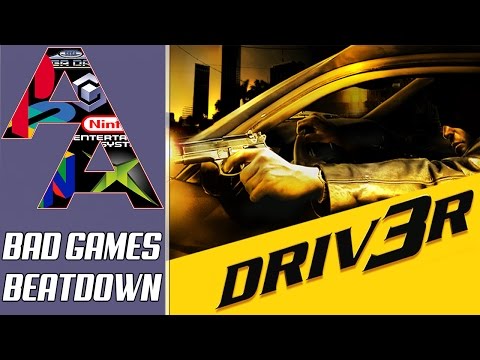 Driv3r: THE BEST-WORST GAME EVER?｜Bad Games Beatdown