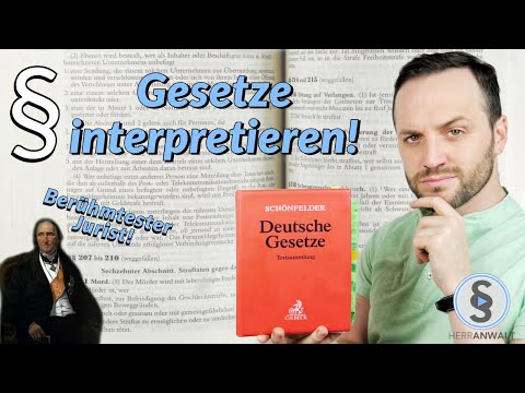 Gesetze interpretieren einfach erklärt - Jura für Anfänger | Herr Anwalt