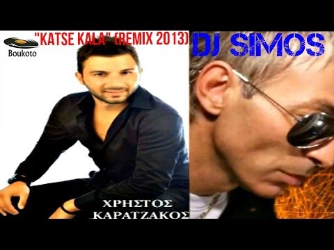 Dj Simos - Xristos Karatzakos - Katse Kala (REMIX) 2013