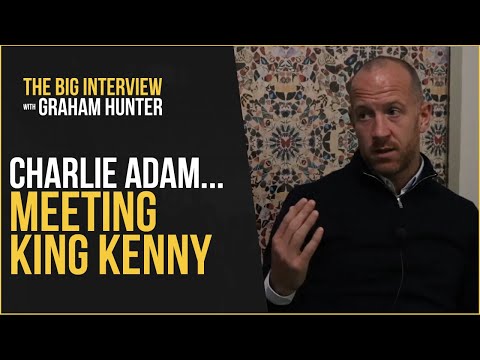 'I was making tea for Kenny Dalglish in his pyjamas!' | Charlie Adam on meeting the King