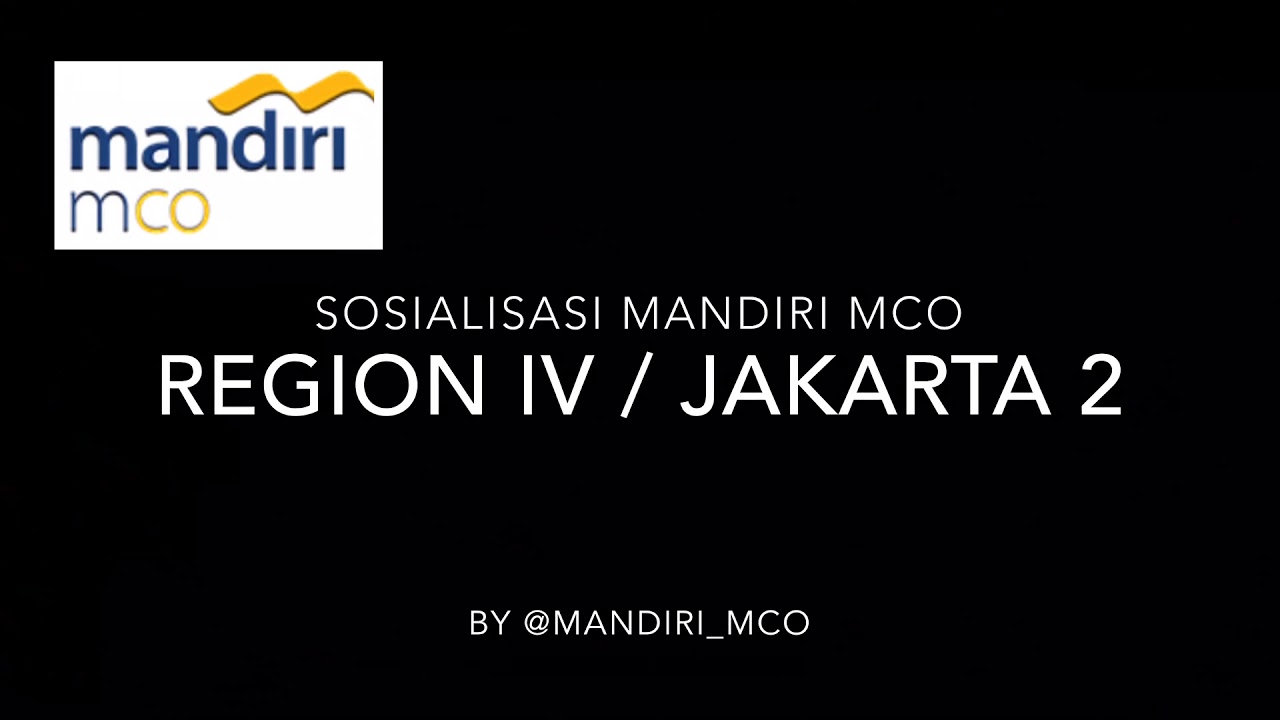 Sosialisasi Mandiri MCO di Regional IV Bank Mandiri / Jakarta 2