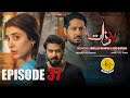 Badzaat 𝐅𝐮𝐥𝐥 𝐄𝐩𝐢𝐬𝐨𝐝𝐞 𝟑𝟕 Imran Ashraf Urwa Hocane बदज़