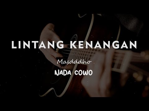LINTANG KENANGAN // MASDDDHO  // KARAOKE GITAR AKUSTIK NADA COWO ( MALE )