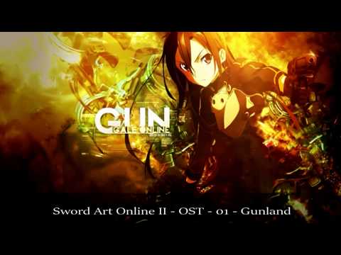Sword Art Online II OST - Gunland ソードアート・オンライン