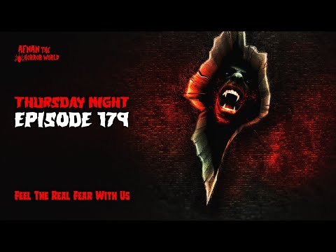 Thursday Night With Afnan Episode -179!! @AfnanTheHorrorWorldBD