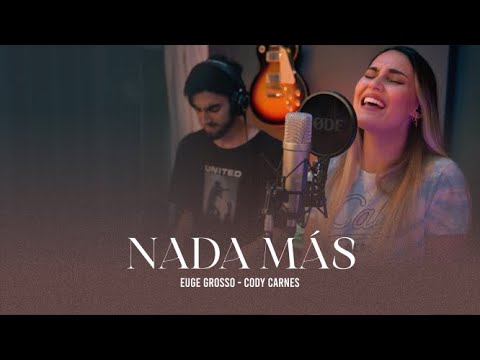 Euge Grosso - Nada Más (Cody Carnes)