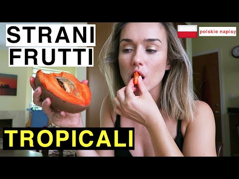 , title : 'TESTO strani frutti tropicali (polskie napisy)| VIVERE IN AMERICA | italian & polish'