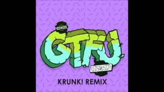 Uberjak'd - GTFU (Krunk! remix)