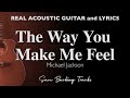 The Way You Make Me Feel - Michael Jackson (Acoustic Karaoke) ©