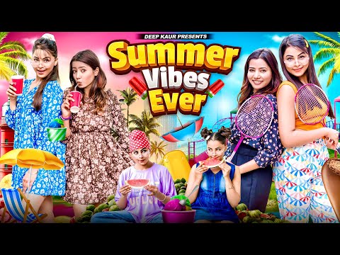 Summer Vibes Ever | Deep Kaur