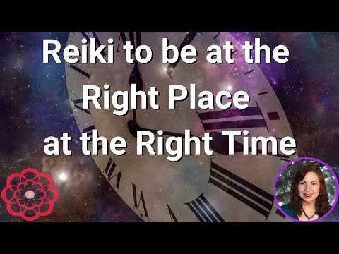 Reiki to Be at the Right Place at the Right Time 💮