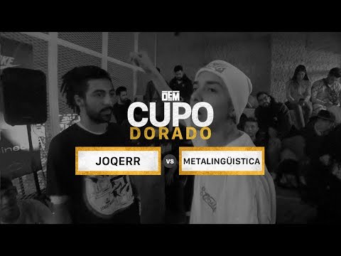 METALINGÜISTICA vs. JOQERR: Semifinal - DEM Cupo Dorado 2019