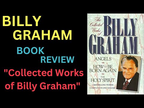Reverend Billy Graham Books - Book Review About - The Collected Works of Billy Graham