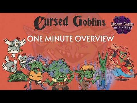 One Minute Overview of Cursed Goblins