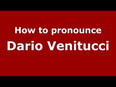 How to pronounce Dario Venitucci (Italian/Italy)  - PronounceNames.com