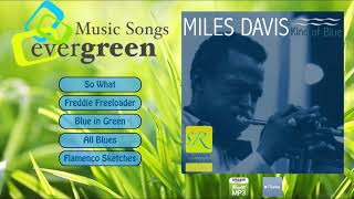 Miles Davis Kind Of Blue Evergreen Music Songs
