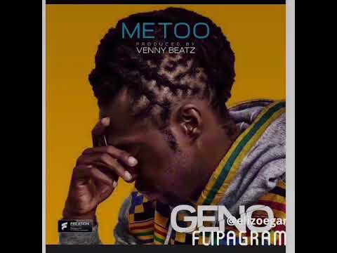 GENO DA GAWD - ME TOO