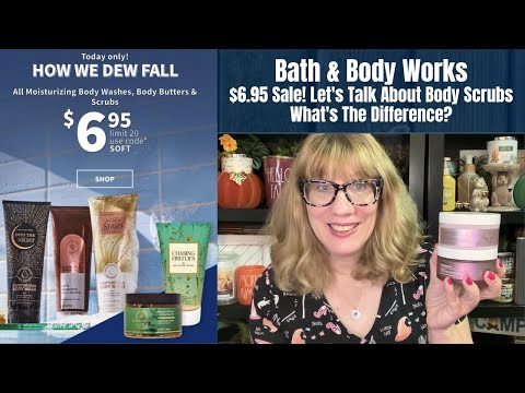 Bath & Body Works $6.95 Sale! Let's Talk About Body Scrub - What's The Difference?