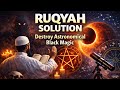 The Ultimate RUQYAH Solution Banishing Black Magic Linked To Astronomy Saeedsalafiruqyah