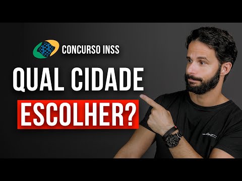Edital INSS 2022 - Qual Cidade Escolher?