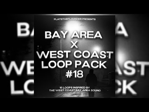 [FREE] BAY AREA x WEST COAST LOOP PACK #18 | 18 Loops Inspired by Young Slo-Be, EBK, BSG, Larry June