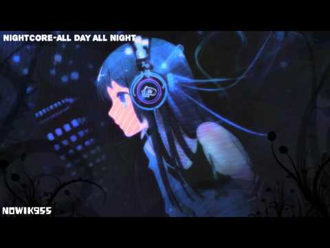 NIghtcore-All Day All Night