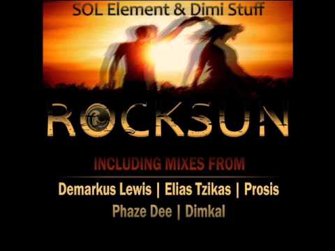 SOL Element & Dimi Stuff -  Rocksun (Prosis Remix)
