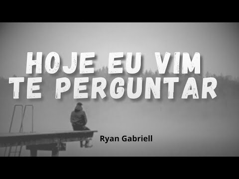 Hoje Eu Vim Te Perguntar - Hino Avulso CCB | Ryan Gabriell