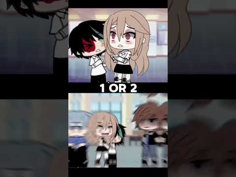 1 or 2 #gacha #gachalife #gachatiktok #gachaclub #gachatrend #memes #nikesha #edit #gachaedit