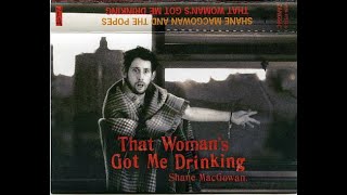 Shane MacGowan That Woman s Got Me Drinking