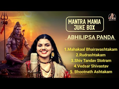 Top Shiv Mantras| Abhilipsa Panda | AUDIO JUKEBOX | Har Har Shambhu Bhakti Mantras | Jukebox 2025