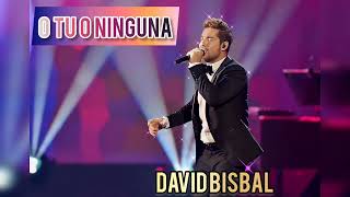 O Tu O Ninguna - David Bisbal [IA] - [Luis Miguel]