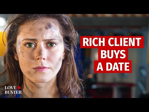 RICH CLIENT BUYS A DATE | @LoveBuster_
