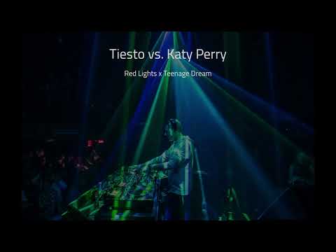 Tiesto vs Katy Perry - Red Lights x Teenage Dream