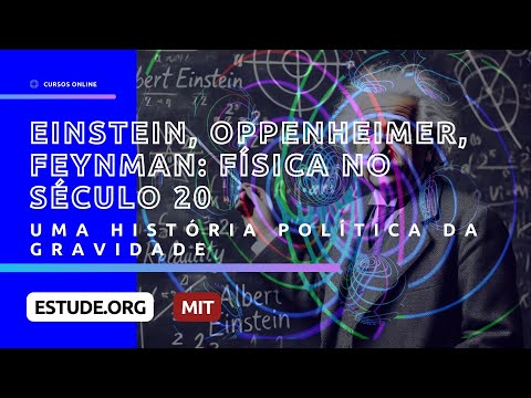 Introdução a Einstein Oppenheimer Feynman Física no Século 20