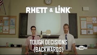 Rhett & Link - Tough Decisions (Backwards)