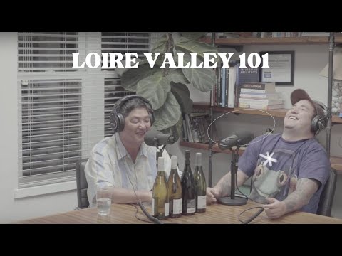 AN INTRODUCTION TO WINE: LOIRE VALLEY PART 1